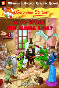 Geronimo stilton Who stole the Mona lisa?