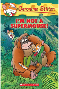 Geronimo Stilton- I’m not a super mouse!