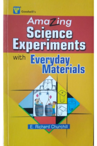 Amazing science experiments with everyday materials