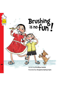 Level – 2 Brushing is no fun!