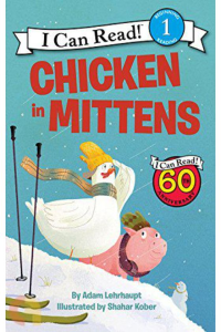 I Can Read – Chicken in Mittens Level 1