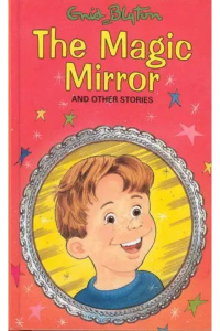The magic mirror and other stories