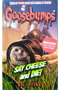 Goosebumps- Say cheese and die!