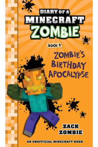 Diary of a Minecraft Zombie – zombie’s birthday apocalypse- 9