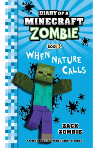 Diary of a Minecraft Zombie – When Nature Calls– Book 3