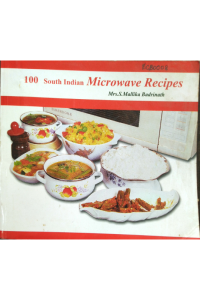 100 South Indian Microwave recipes - Mallika Badrinath