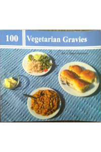 100 Vegetarian Gravies - Mallika Badrinath